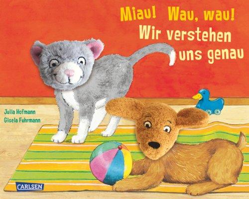 Miau! Wau, wau! Wir verstehen uns genau