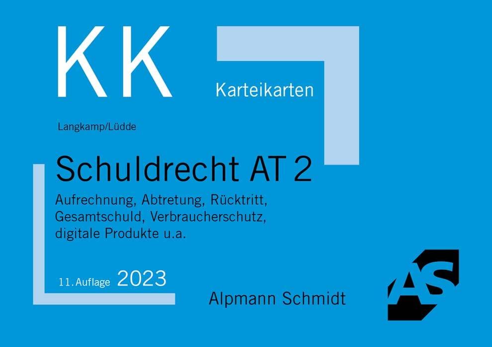 Karteikarten Schuldrecht AT 2: Aufrechnung, Abtretung, Rücktritt, Gesamtschuld, Verbraucherschutz, digitale Produkte u.a. (Karteikarten Zivilrecht)