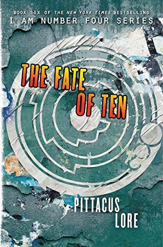 The Fate of Ten (Lorien Legacies, Band 6)