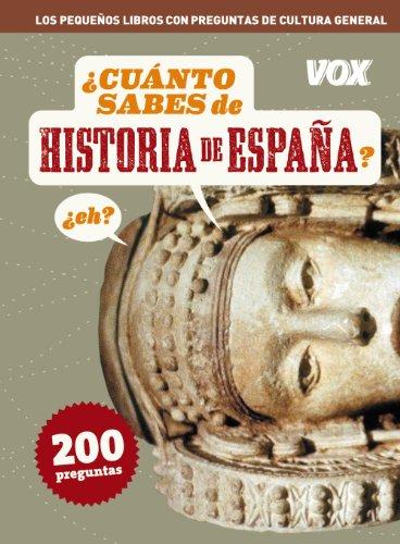 ¿Cuánto sabes de historia de España?: Historia de Espana? (Vox - Temáticos)