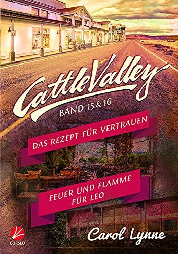 Cattle Valley: Das Rezept für Vertrauen + Feuer und Flamme für Leo (Band 15+16)