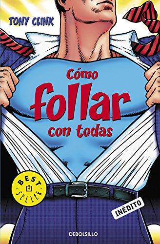 Cómo follar con todas (Best Seller)