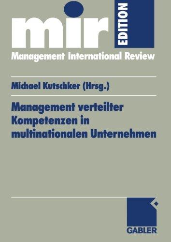 Management verteilter Kompetenzen in multinationalen Unternehmen: Management of Dispersed Competences in Multinational Corporations (mir-Edition) (German Edition)