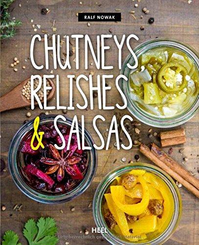 Chutneys, Relishes & Salsas