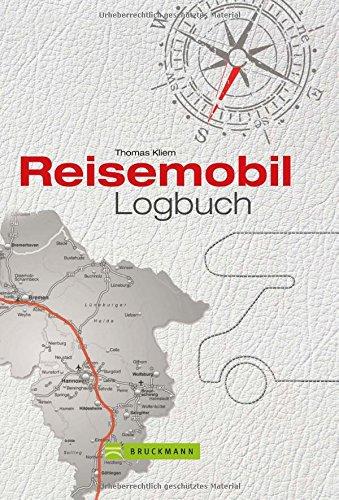 Reisetagebuch: Ein Reisemobil Logbuch für Urlaubserinnerungen für die persönliche Dokumentation Ihrer Wohnmobilreise; inkl. wichtige Adressen und praktische Tipps