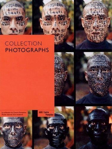 Collection Photographs: A History of Photography through the Collections of the Centre Pompidou, Musée National d'Art Moderne: A History of ... Centre Pompidou, Musee National D'Art Moderne