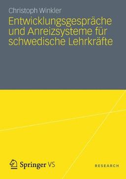 Entwicklungsgespräche und Anreizsysteme für schwedische Lehrkräfte: Instrumente des schulischen Personalmanagements vor dem Hintergrund des neuen Steuerungsmodells