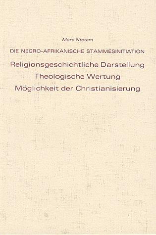 Die negro-afrikanische Stammesinitiation