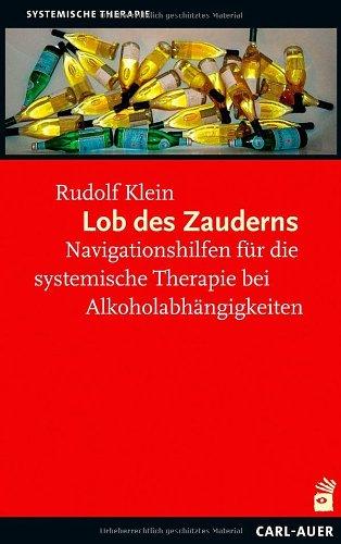 Lob des Zauderns: Navigationshilfen für die systemische Therapie von Alkoholabhängigkeiten