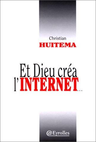 Et Dieu créa l'Internet