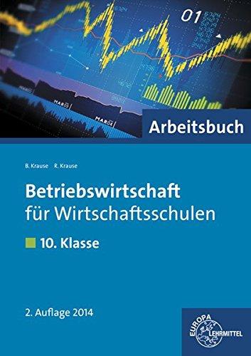 Betriebswirtschaft für Wirtschaftsschulen: 10. Klasse - Arbeitsbuch