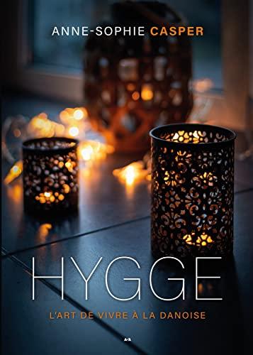 Hygge: L'art de vivre à la danoise