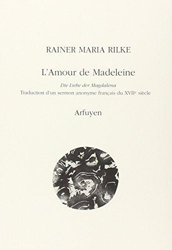 L'amour de Madeleine. Die Liebe der Magdalena : traduction d'un sermon anonyme français du XVIIIe siècle