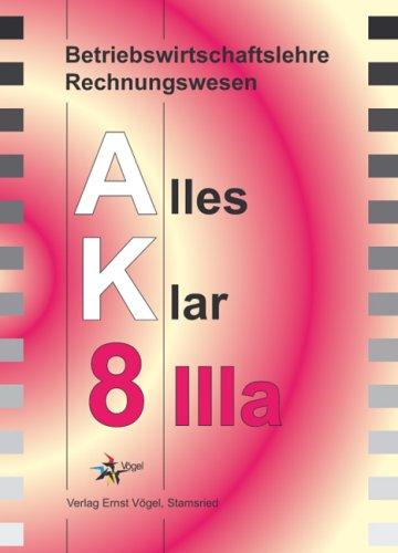 Betriebswirtschaftslehre /Rechnungswesen Alles Klar 8 IIIa. Lehrbuch