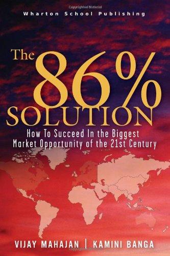 86 percent solution: How to Succeed in the Biggest Market Opportunity of the Next 50 Years