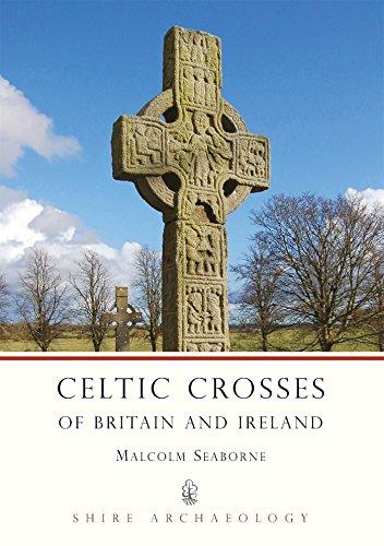 Celtic Crosses of Britain and Ireland (Shire Archaeology, Band 57)