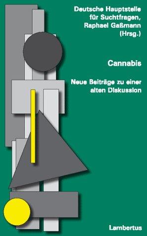 Cannabis. Neue Beiträge zu einer alten Diskussion