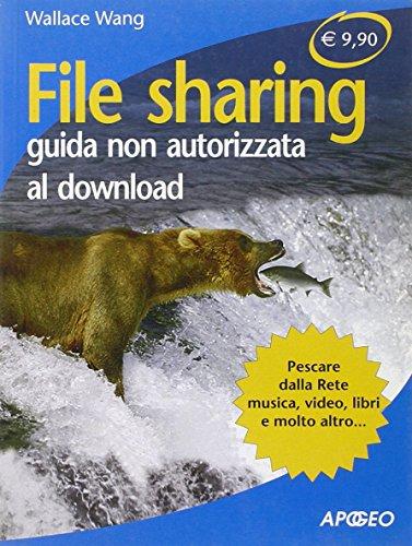 File sharing. Guida non autorizzata al downlaod (Che funziona)