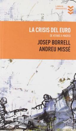 CRISIS DEL EURO,LA (Libros Urgentes, Band 2)