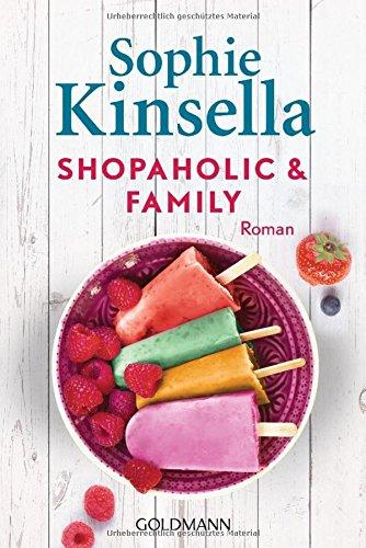 Shopaholic & Family: Ein Shopaholic-Roman 8 (Schnäppchenjägerin Rebecca Bloomwood, Band 8)