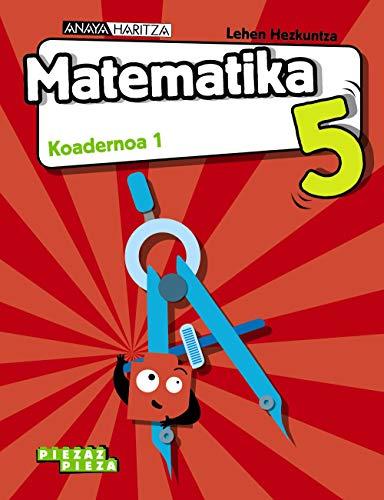 Matematika 5. Koadernoa 1. (Piezaz pieza)