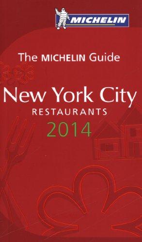 The Michelin Guide 2014 New York City Restaurants (Michelin Guides)