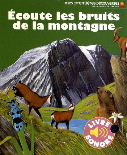 Ecoute les bruits de la montagne