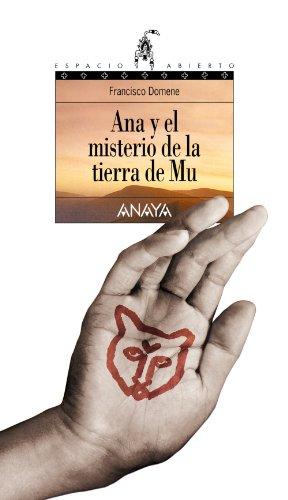 Ana y el misterio de la tierra de Mu (Libros Para Jóvenes - Espacio Abierto)