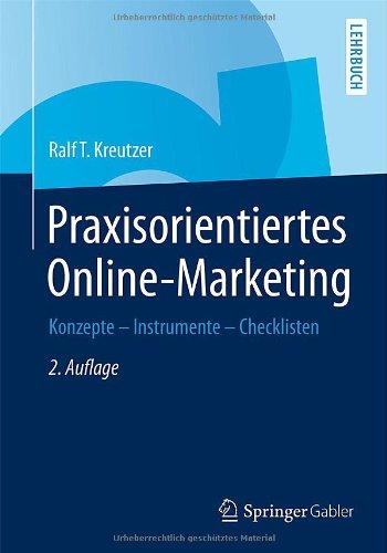 Praxisorientiertes Online-Marketing: Konzepte - Instrumente - Checklisten