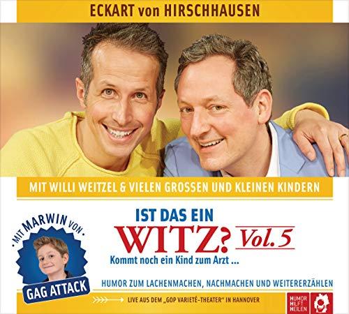 Ist das ein Witz? Kommt noch ein Kind zum Arzt ...: Vol. 5 - Witze für die ganze Familie