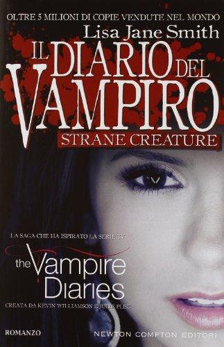 Strane creature. Il diario del vampiro