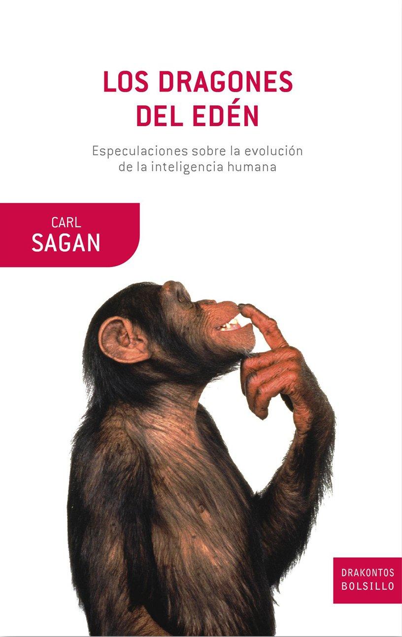 Los dragones del Edén: Especulaciones sobre la evolución de la inteligencia humana (Drakontos Bolsillo, Band 1)