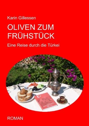 Oliven zum Frühstück: Eine Reise durch die Türkei