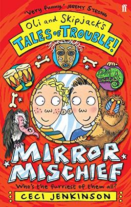 Mirror Mischief (Oli & Skipjacks Tales/Trouble)