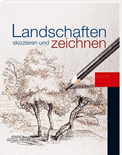 Landschaften skizzieren und zeichnen (Zeichenschule)