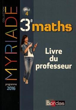 Maths 3e cycle 4 Myriade : Livre du professeur