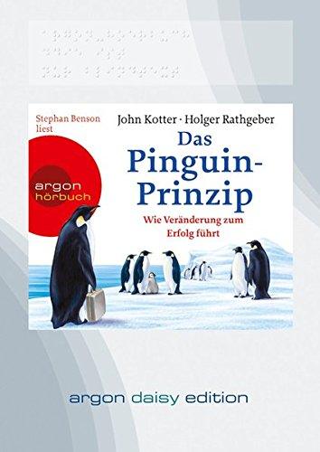 Das Pinguin-Prinzip (DAISY Edition): Wie Veränderung zum Erfolg führt