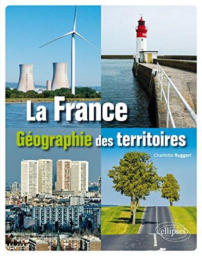 La France : géographie des territoires