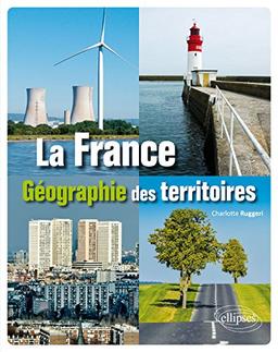 La France : géographie des territoires