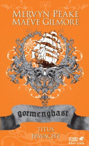 Gormenghast. Titus erwacht: Neuausgabe: 4