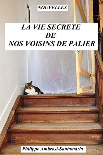 LA VIE SECRÈTE DE NOS VOISINS DE PALIER: Nouvelles