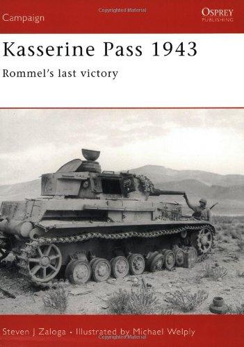 Kasserine Pass 1943: Rommel's last victory (Campaign, Band 152)