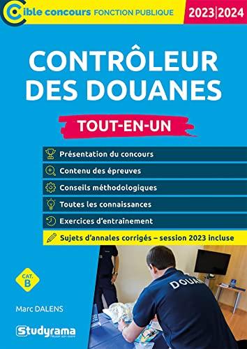 Contrôleur des douanes, cat. B : tout-en-un : 2023-2024