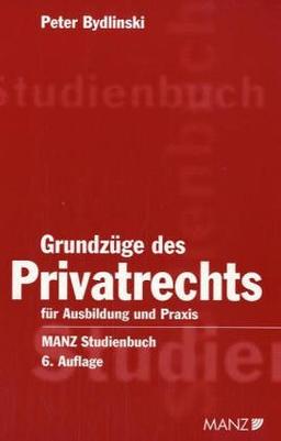 Grundzüge des Privatrechts (f. Österreich)