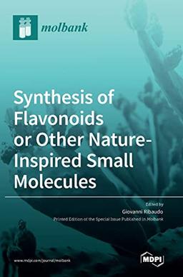 Synthesis of Flavonoids or Other Nature-Inspired Small Molecules