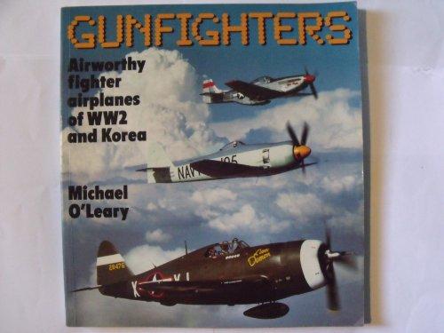 Gunfighters: Airworthy Fighter Airplanes of W W II and Korea (Osprey Colour S.)