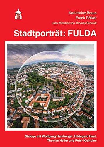 Stadtporträt: Fulda: Eine dialogische Sozialreportage