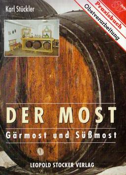 Der Most: Gärmost und Süßmost