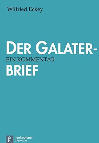 Der Galaterbrief: Ein Kommentar