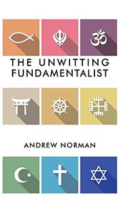 The Unwitting Fundamentalist